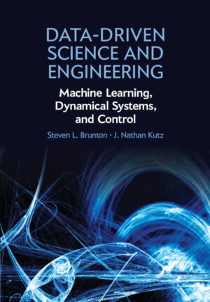 Data-Driven Science and Engineering:Machine Learning, Dynamical Systems, and Control ebook